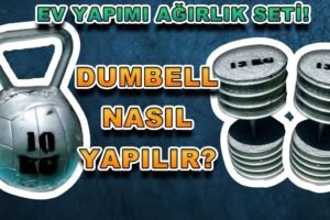 Ev Yapımı Ağırlık Seti Nasıl Yapılır?