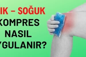 Ilık Kompres Nasıl Yapılır?