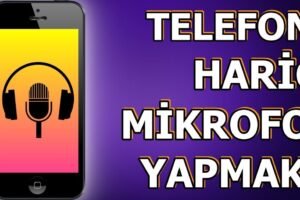 Telefonun Mikrofon Olarak Nasıl Kullanılır?